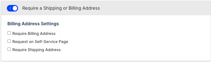 the shipping and billing address toggle switched on, above checkboxes for which addresses are required
